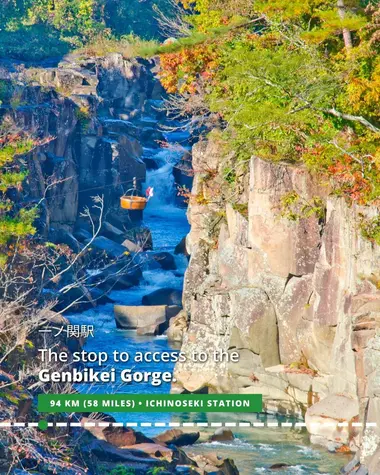 Stop at Ichinoseki Station for the Genbikei Gorge