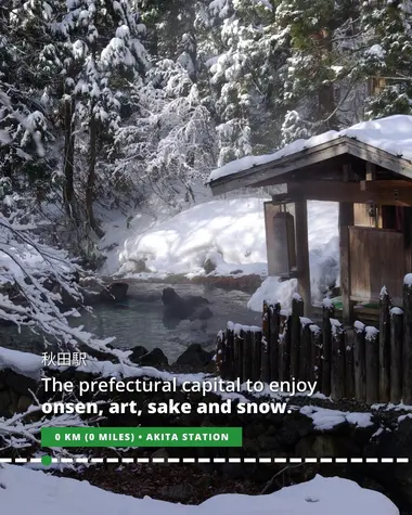 Enjoy onsen, art, sake and snow in the prefectural capital of Akita