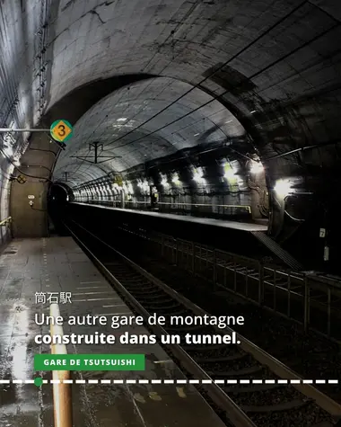 Gare de Tsutsuishi, autre gare de montagne construite dans un tunnel