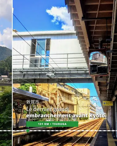 Tsuruga, dernier grand embranchement avant Kyoto