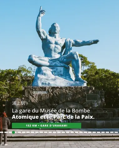 Descendez à la gare d'Urakami pour le Musée de la Bombe Atomique et le Parc de la Paix